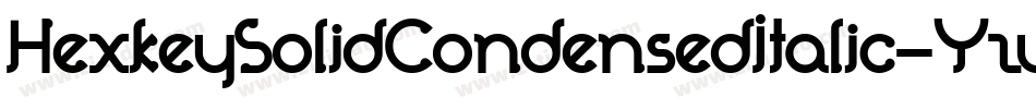 HexkeySolidCondensedItalic-YzyYq字体转换