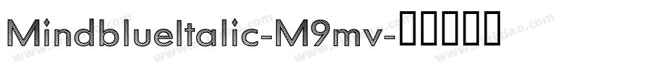 MindblueItalic-M9mv字体转换