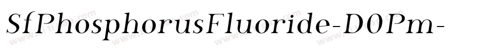 SfPhosphorusFluoride-D0Pm字体转换 SfPhosphorusFluoride-D0Pm字体转换