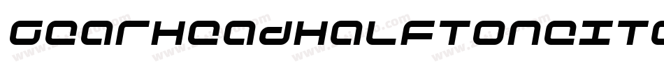 GearheadHalftoneItalic-3Dyy字体转换