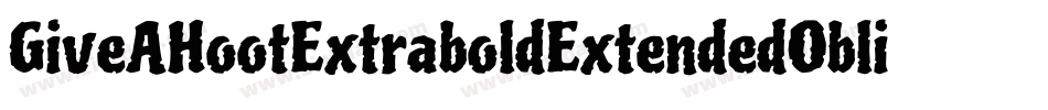 GiveAHootExtraboldExtendedOblique-P5PE字体转换
