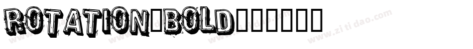 Rotation-Bold字体转换