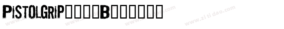 Pistolgrip-517B字体转换