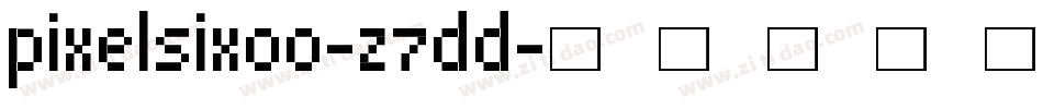 Pixelsix00-z7DD字体转换