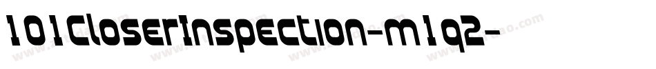 101CloserInspection-m1q2字体转换