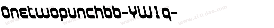 Onetwopunchbb-YW1q字体转换 Onetwopunchbb-YW1q字体转换