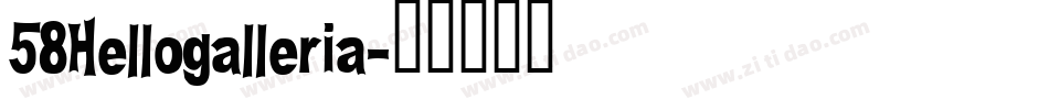 58Hellogalleria字体转换