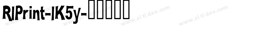 RlPrint-lK5y字体转换 RlPrint-lK5y字体转换