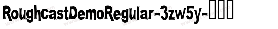 RoughcastDemoRegular-3zw5y字体转换