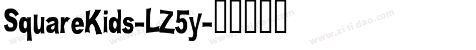 SquareKids-LZ5y字体转换