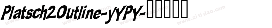Platsch2Outline-yYPY字体转换