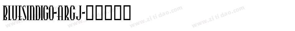 Bluesindigo-aRgJ字体转换