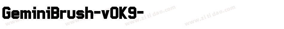 GeminiBrush-v0K9字体转换 GeminiBrush-v0K9字体转换