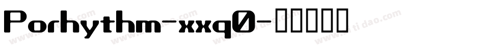 Porhythm-xxq0字体转换