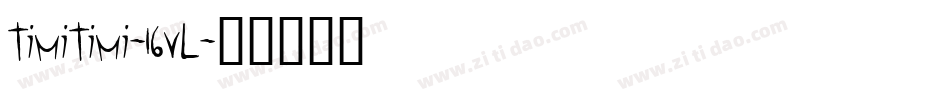TimiTimi-16vL字体转换