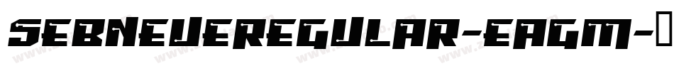 SebneueRegular-eAGm字体转换