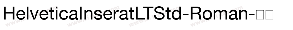 HelveticaInseratLTStd-Roman字体转换