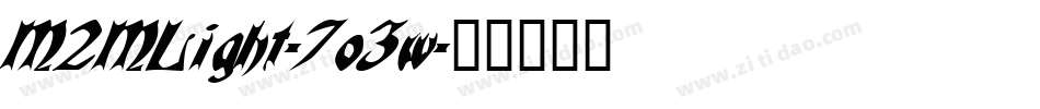 M2MLight-7o3w字体转换 M2MLight-7o3w字体转换