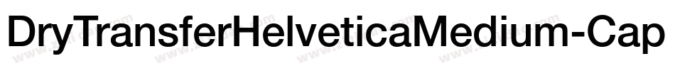 DryTransferHelveticaMedium-Caps-2字体转换