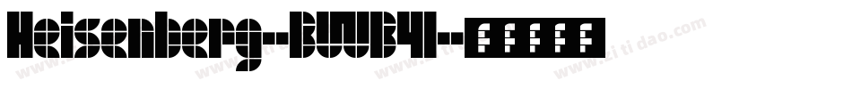 Heisenberg-BWB4l字体转换