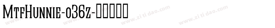 MtfHunnie-o36z字体转换