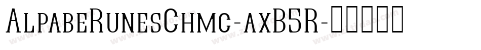 AlpabeRunesChmc-axB5R字体转换