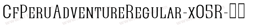 CfPeruAdventureRegular-xO5R字体转换