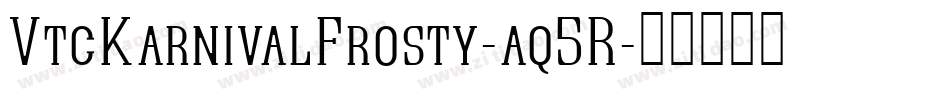 VtcKarnivalFrosty-aq5R字体转换