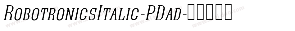 RobotronicsItalic-PDad字体转换