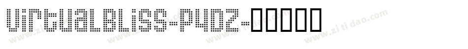 VirtualBliss-p4DZ字体转换
