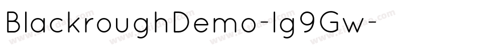 BlackroughDemo-lg9Gw字体转换 BlackroughDemo-lg9Gw字体转换