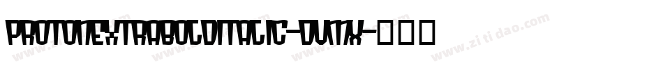 ProtonExtraboldItalic-dVmX字体转换