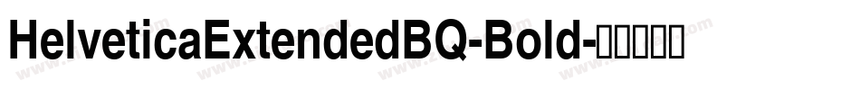 HelveticaExtendedBQ-Bold字体转换