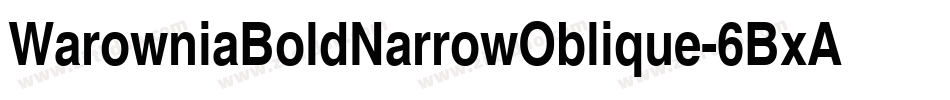 WarowniaBoldNarrowOblique-6BxA字体转换