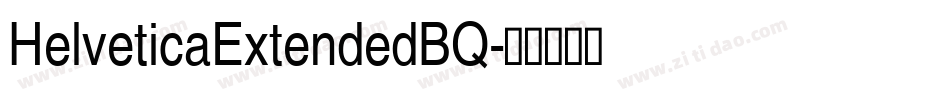 HelveticaExtendedBQ字体转换