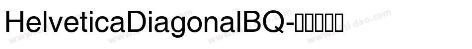 HelveticaDiagonalBQ字体转换