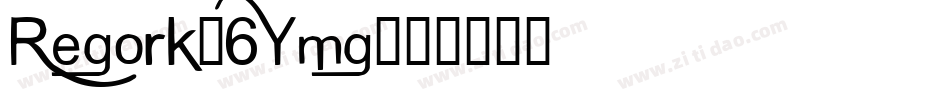 Regork-6Ymg字体转换