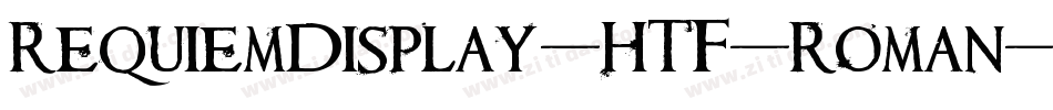 RequiemDisplay-HTF-Roman字体转换
