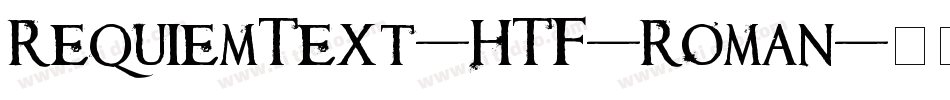 RequiemText-HTF-Roman字体转换