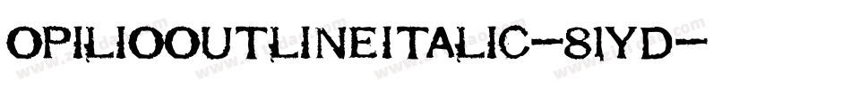 OpilioOutlineItalic-81YD字体转换