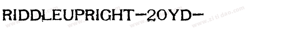 RiddleUpright-20yd字体转换 RiddleUpright-20yd字体转换