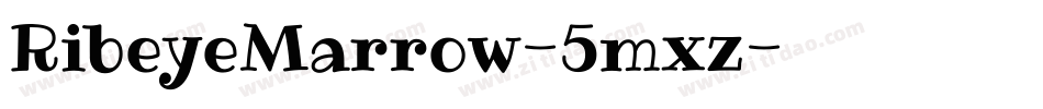 RibeyeMarrow-5mxz字体转换