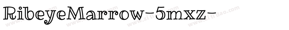 RibeyeMarrow-5mxz字体转换