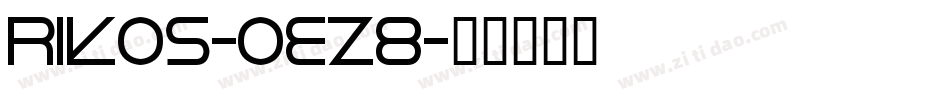 Rikos-OEZ8字体转换