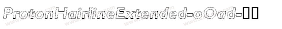 ProtonHairlineExtended-oOad字体转换
