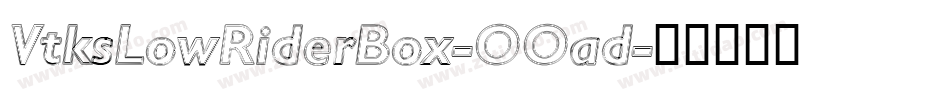 VtksLowRiderBox-OOad字体转换