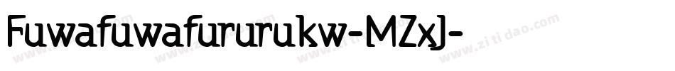 Fuwafuwafururukw-MZxJ字体转换