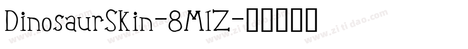 DinosaurSkin-8MlZ字体转换