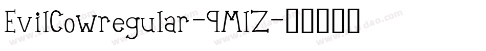 EvilCowregular-9MlZ字体转换