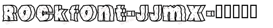 Rockfont-JJmx字体转换